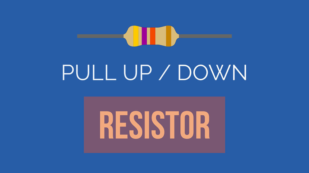 pull-up-pull-down-resistors